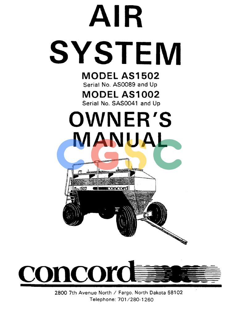 凯斯零件查询(AS1502) - CONCORD AIR SYSTEM (1/81-12/01) (01) - AIR SYSTEM (MODEL AS1502, MODEL AS1002) OWNER'S MANUAL Case Agriculture